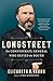 Longstreet: The Confederate General Who Defied the South