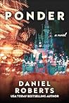 Ponder: A Novel