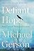 Defiant Hope: Essays on Lif...