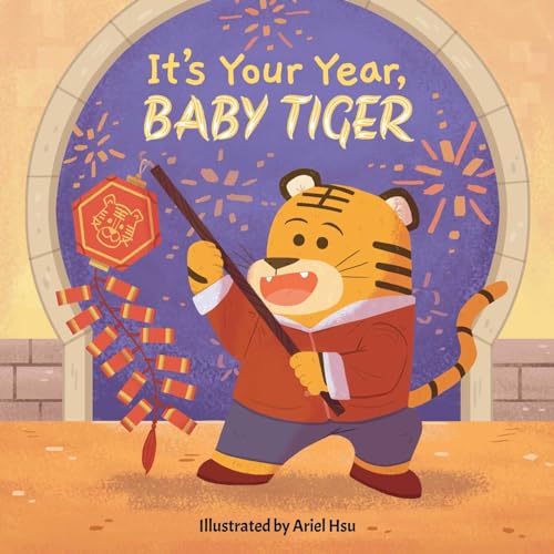 It's Your Year, Baby Tiger (Board Book)