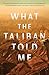 What the Taliban Told Me
