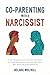 Co-Parenting With a Narcissist by Melanie Wolfkill