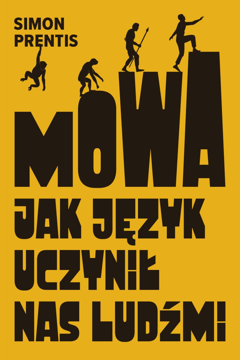 Mowa! Jak język uczynił nas ludźmi