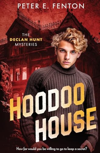 Hoodoo House (The Declan Hunt Mysteries, #2)
