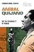 Aníbal Quijano: Foundational Essays on the Coloniality of Power