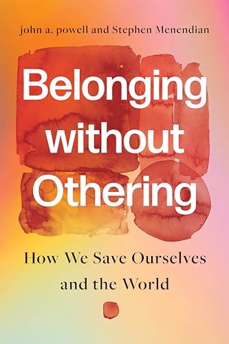 Belonging without Othering: How We Save Ourselves and the World (Hardcover)