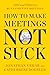How to Make Meetings Not Su...