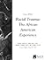 Racial Trauma: The African ...
