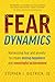 Fear Dynamics: Harnessing F...