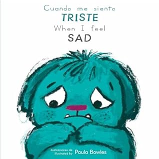 Cuando Me Siento Triste/When I Feel Sad (Spanish Edition) (Fi... by Child's Play