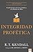 Integridad profética by R T Kendall