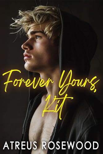 Forever Yours, Kit (Kindle Edition)