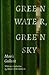 Green Water, Green Sky