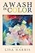 Awash in Color