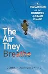 The Air They Brea...