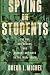 Spying on Students: The FBI, Red Squads, and Student Activists in the 1960s South
