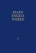 Marx-Engels-Werke Band 3. Die deutsche Ideologie / Thesen über Feuerbach