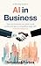 AI in Business by Sebastian  Forbes