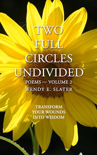 Two Full Circles Undivided: Poems-Volume 2 (The Traduka Wisdom Poetry Series)