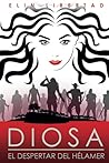Diosa, el despertar del hélamer (Saga Diosa) (Spanish Edition)