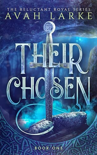 Their Chosen (The Reluctant Royals, #1)