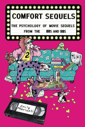 Comfort Sequels: The Psychology of Movie Sequels from the 80s and 90s (Paperback)