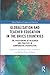 Globalisation and Teacher E...