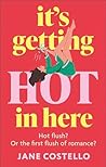 It’s Getting Hot in Here by Jane Costello