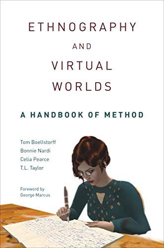 Ethnography and Virtual Worlds: A Handbook of Method, Updated Edition (Paperback)