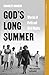 God's Long Summer: Stories of Faith and Civil Rights (Princeton Classics)