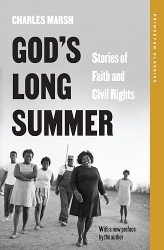 God's Long Summer: Stories of Faith and Civil Rights (Princeton Classics)