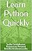 Learn Python Quickly: Begin...