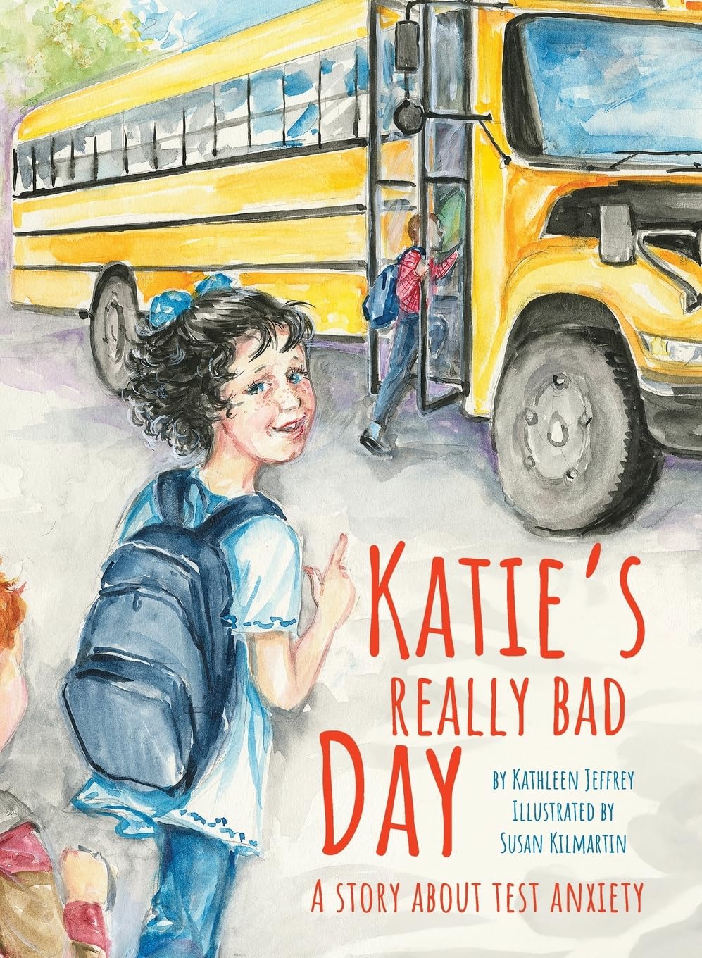 Katie's Really Bad Day: A Story About Test Anxiety (Hardcover)