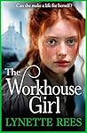 The Workhouse Girl by Lynette Rees