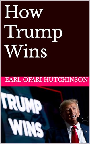 How Trump Wins (Kindle Edition)