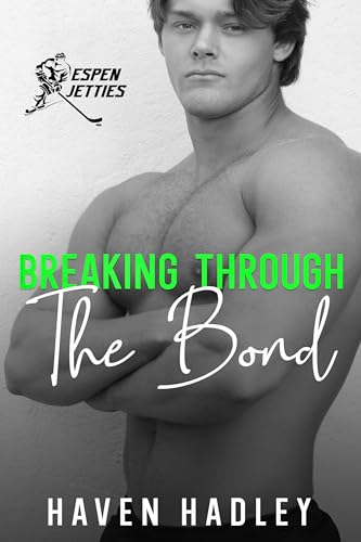 Breaking Through the Bond (Espen Jetties #2)