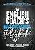 The English Coach's Instructional Playbook by Michael E Edward Degen