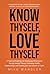 Know Thyself, Love Thyself by Mike Wandler