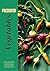 Preserved: Vegetables: 25 Recipes
