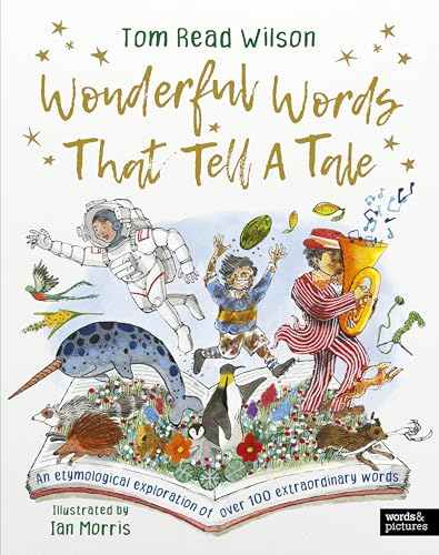 Wonderful Words That Tell a Tale: An etymological exploration of over 100 everyday words (Hardcover)
