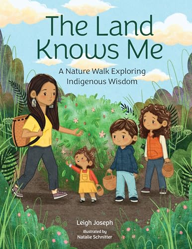 The Land Knows Me: A Nature Walk Exploring Indigenous Wisdom (Hardcover)