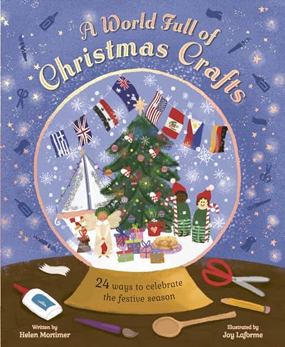 A World Full of Christmas Crafts: 24 ways to celebrate the festive season (Hardcover)