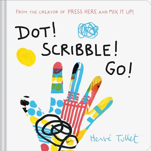 Dot! Scribble! Go! (Herve Tullet)