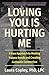 Loving You Is Hurting Me: A...
