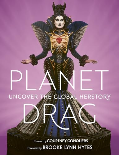 Planet Drag: Uncover the Global Herstory (Hardcover)