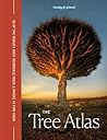 Lonely Planet The Tree Atlas by Lonely Planet