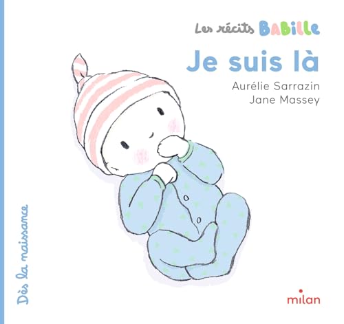 Les récits Babille - Je suis là (Hardcover)