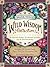 Maia Toll's Wild Wisdom Col...