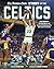 The Boston Globe Story of the Celtics: 1946-Present: The Inside Stories and Acclaimed Reporting on the NBA's Banner Franchise