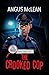 The Case of the Crooked Cop by Angus  McLean
